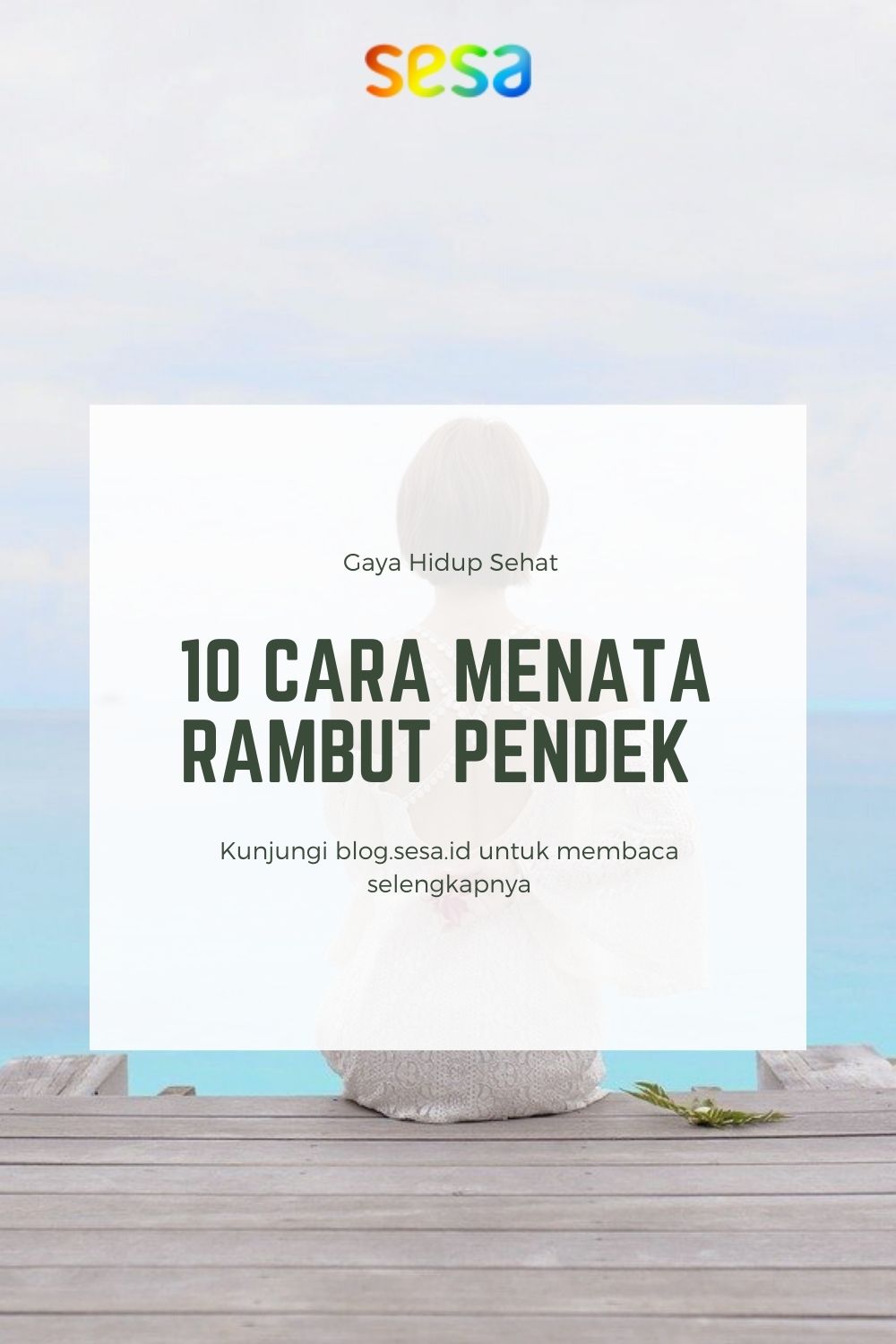 10 Cara Menata Rambut Pendek Untuk Sehari Hari 