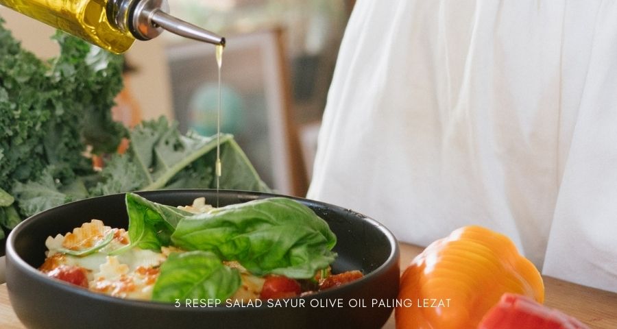resep salad sayur olive oil