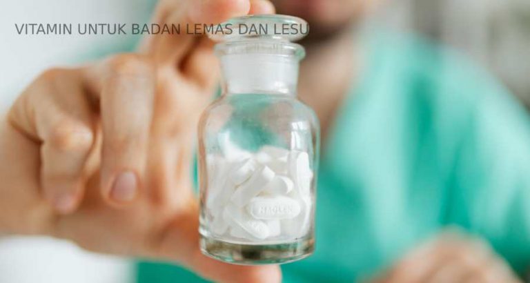 Vitamin Untuk Badan Lemas Dan Lesu Serta Sumbernya Yang Alami