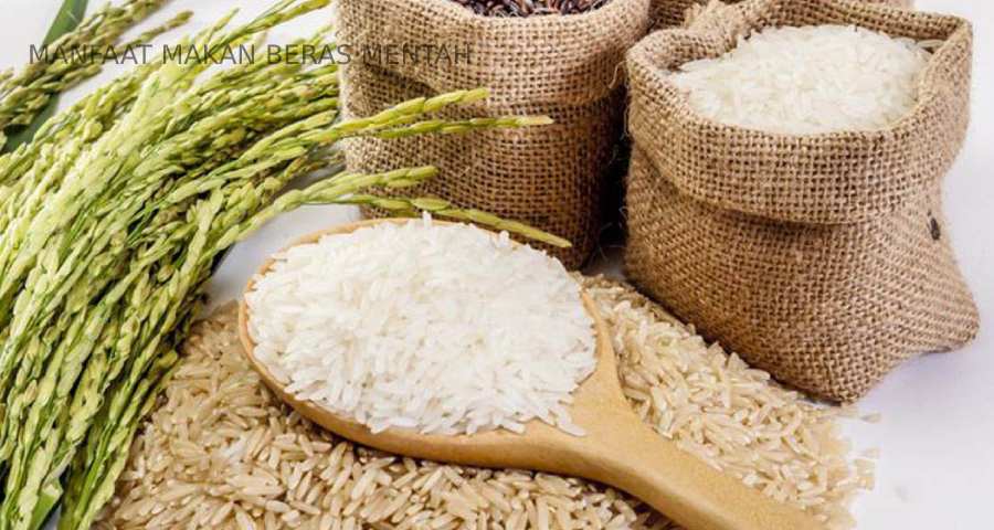 manfaat makan beras mentah