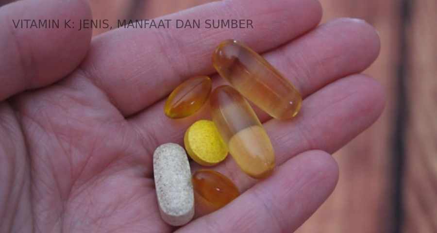 Vitamin K2, Manfaat, Jenis dan sumber